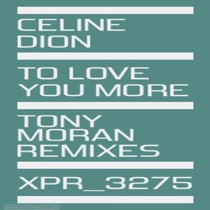 To Love You More (Tony Moran Remixes)