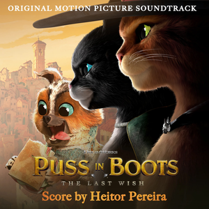 Heitor Pereira - Puss in Boots: The Last Wish - Zortam Music