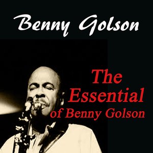 The Essential of Benny Golson