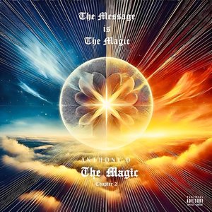 The Message is The Magic, Chapter 2 (The Magic)