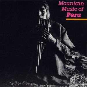 Mountain Music Of Peru, Volume 1