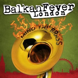 VA - Balkan Fever London (Mind The Brass)