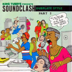 King Tubbys Presents Soundclash Dubplate Style Part 2