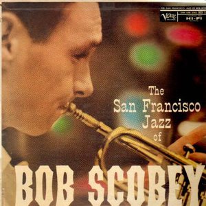 The San Francisco Jazz Of Bob Scobey