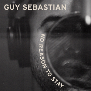 Guy Sebastian - No Reason To Stay - Zortam Music