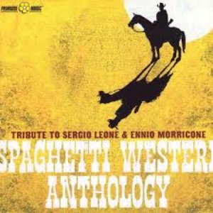 Image pour 'Spaghetti Western Anthology (Tribute To Sergio Leone & Ennio Morricone)'