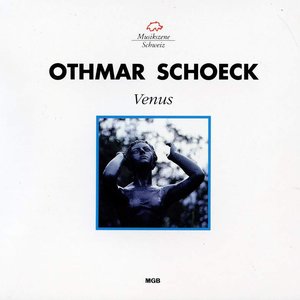 Othmar Schoeck: Venus