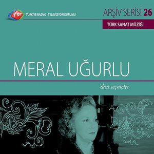 Meral Uğurlu'dan Seçmeler