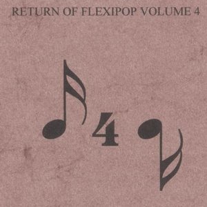 Return Of Flexi-Pop Vol. 4