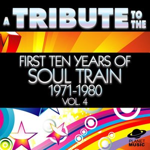 A Tribute to the First Ten Years of Soul Train 1971-1980, Vol. 4