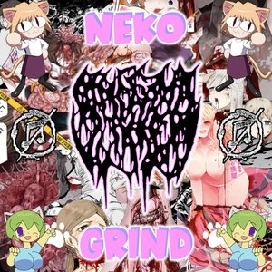 NEKO GRIND :3