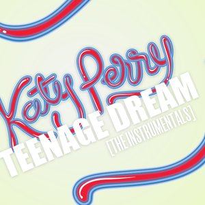 Image pour 'Teenage Dream (The Instrumentals)'