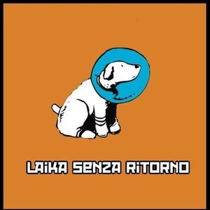 Laika Senza Ritorno
