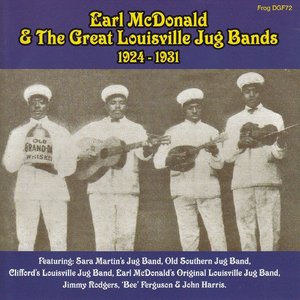 Earl McDonald & The Great Louisville Jug Bands 1924-1931