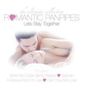 Romantic Panpipes Let's Stay Together