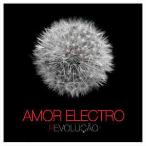 Amor Electro - Яevolução - Zortam Music
