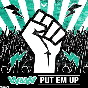 W&W - Put Em Up Lyrics - Zortam Music