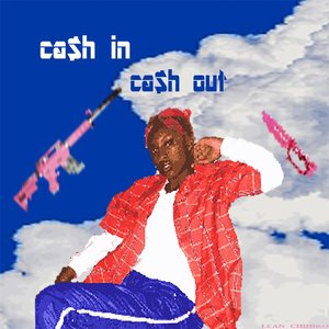 Ca$h in Ca$h out