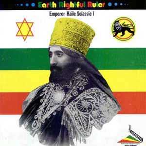 Earth Rightful Ruler: Emperor Haile Selassie I