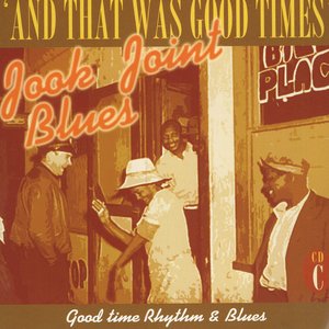 Jook Joint Blues: Good Time Rhythm & Blues, CD C