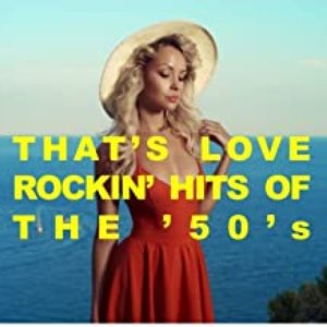 That's Love! Rockin' Hits of the '50s