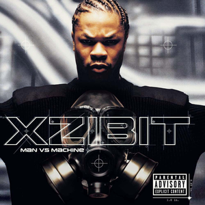 Xzibit - Man vs Machine Disc 1 - Zortam Music