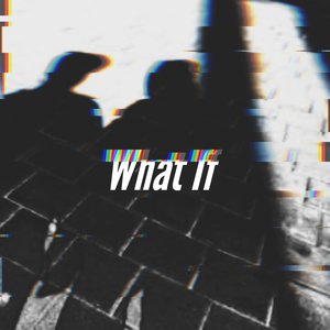 What If