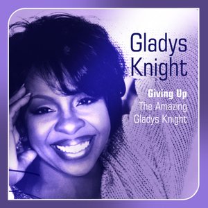 Giving Up - The Amazing Gladys Knight