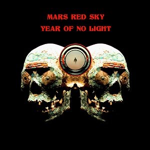 Mars Red Sky / Year of No Light