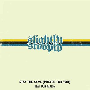 Stay the Same (Prayer for You)