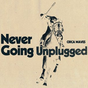 Never Going Unplugged - EP