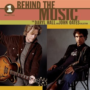 VH1 Music First: Behind The Music - The Daryl Hall & John Oates Collection