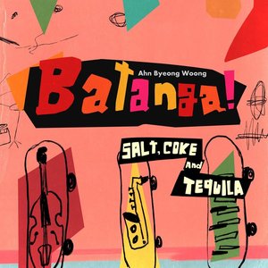 Batanga! (S. alt’ C. oke A .nd T. equila) - EP