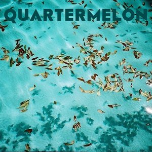 Quartermelon EP