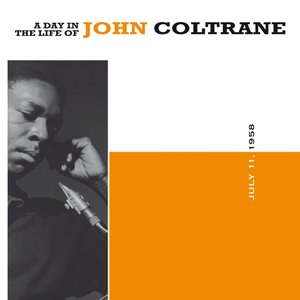 A Day in the Life of John Coltrane, July 11 1958