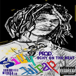 Silly Wrap [Explicit]