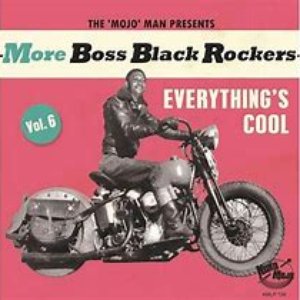 More Boss Black Rockers, Vol. 6 - Everything's Cool