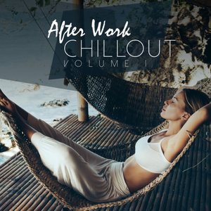 After Work Chillout, Vol. 1