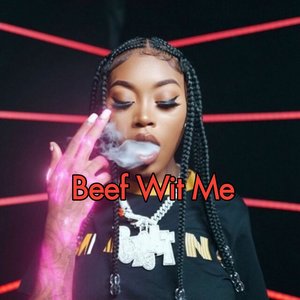 ASIAN DOLL - Beef Wit Me - Zortam Music