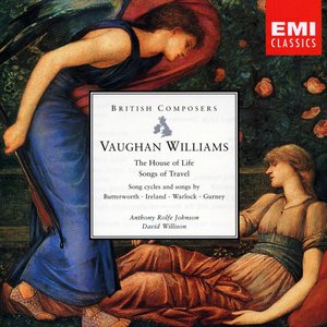 Vaughan Williams The House Of Life, Songs Of Travel (And Son