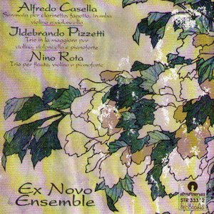 Alfredo Casella : Serenata Per Clarinetto, Fagotto, Tromba, Violino E Violoncello - Jldebrando Pizzetti : Trio In La Maggiore Per Violino, Violoncello E Pianoforte - Nino Rota : Trio Per Flauto, Violino E Pianoforte