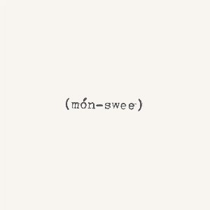 (món-swee) side A