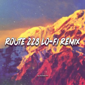 Route 228 (Lo-Fi Remix) - Single