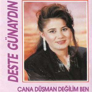 Cana Düşman Değilim Ben