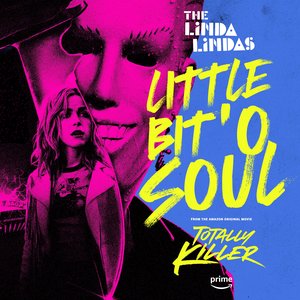 Little Bit 'o Soul [from the Amazon Original Movie “Totally Killer”] - Single