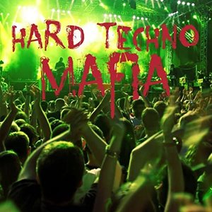 Hard Techno Mafia