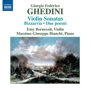 Ghedini: Violin Sonatas - Bizzarria - Due poemi