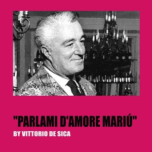 Parlami d'amore Mariù (From "Gli uomini, che mascalzoni")