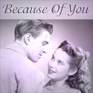 Because Of You