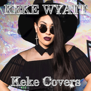 Keke Wyatt - Keke Covers - Zortam Music